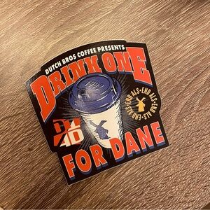 Dutch Bros 2024 Drink One for Dane Coffee Shop Sticker